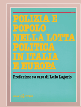 Polizia e popolo nella lotta politica in Italia e in Europa