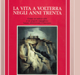 La vita a Volterra negli Anni Trenta