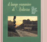 Il lungo cammino di Volterra